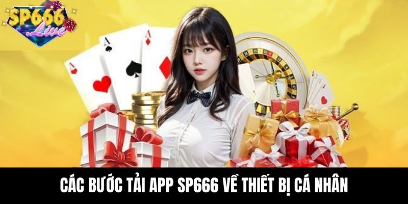 Các bước tải app SP666 về thiết bị cá nhân