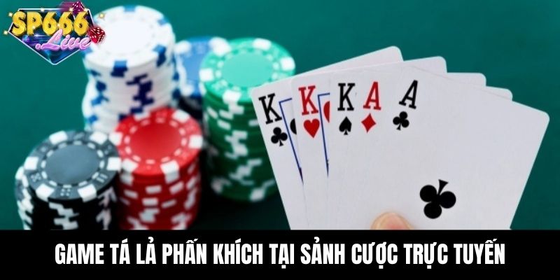 Game tá lả phấn khích tại sảnh cược trực tuyến