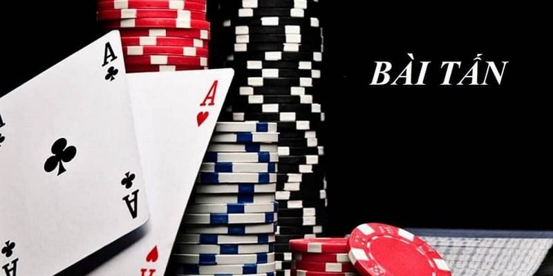 Tìm hiểu thông tin tổng quan về tựa game bài tấn là gì